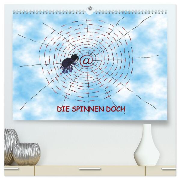 DIE SPINNEN DOCH (hochwertiger Premium Wandkalender 2026 DIN A2 quer) Kunstdruck in Hochglanz