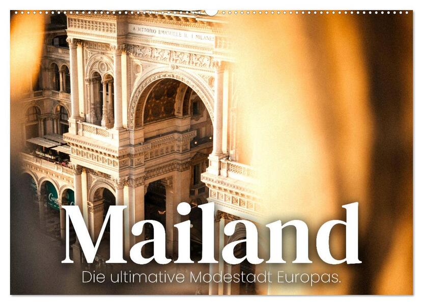 Mailand - Die ultimative Modestadt Europas. (Wandkalender 2026 DIN A2 quer) CALVENDO Monatskalender