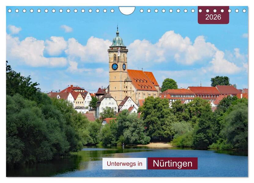 Unterwegs in Nürtingen (Wandkalender 2026 DIN A4 quer) CALVENDO Monatskalender