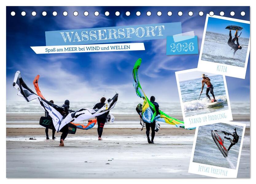 Wassersport - Spaß am Meer bei Wind und Wellen (Tischkalender 2026 DIN A5 quer) CALVENDO Monatskalender
