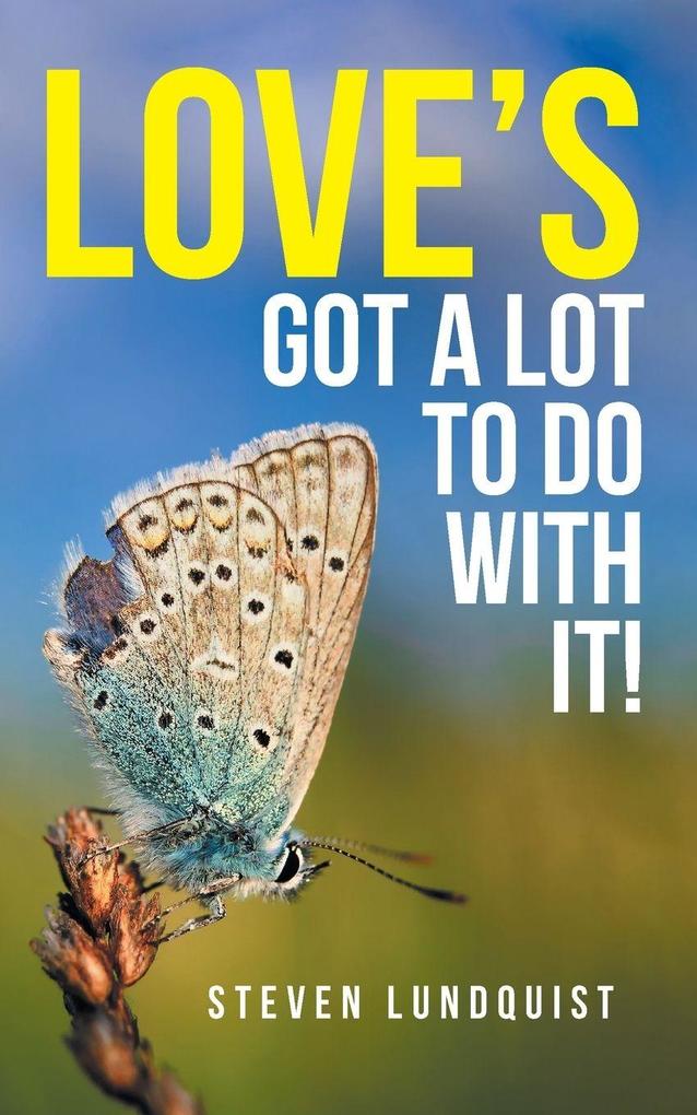 Love's Got A Lot to Do With It!