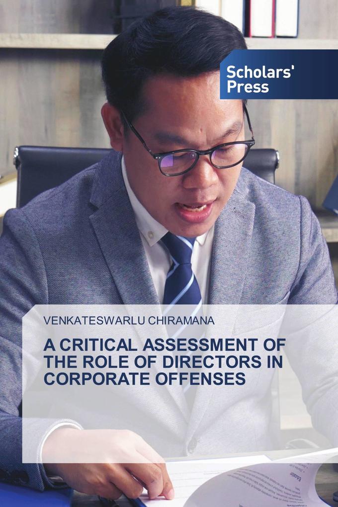 A CRITICAL ASSESSMENT OF THE ROLE OF DIRECTORS IN CORPORATE OFFENSES