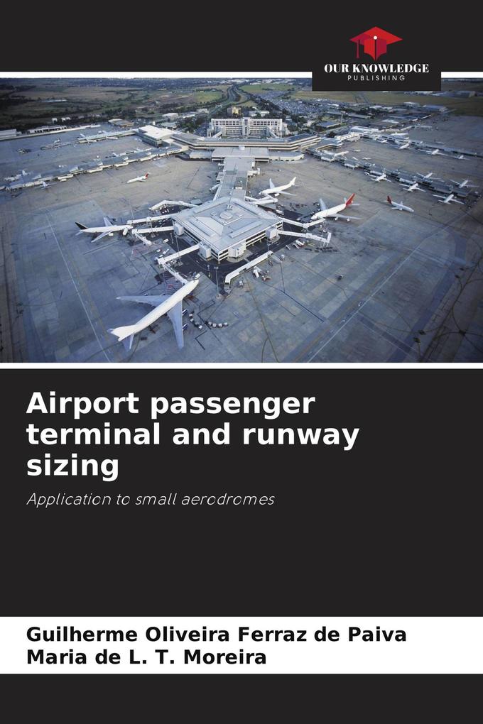 Airport passenger terminal and runway sizing