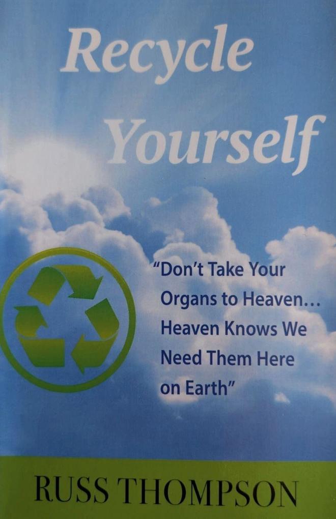 Recycle Yourself