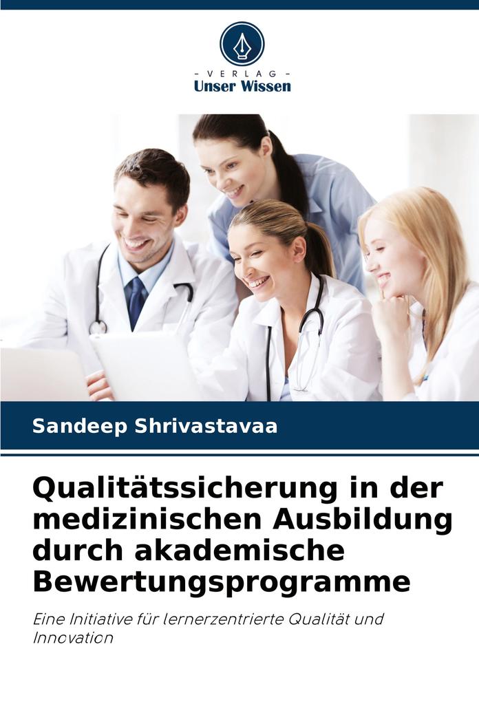 Qualitätssicherung in der medizinischen Ausbildung durch akademische Bewertungsprogramme