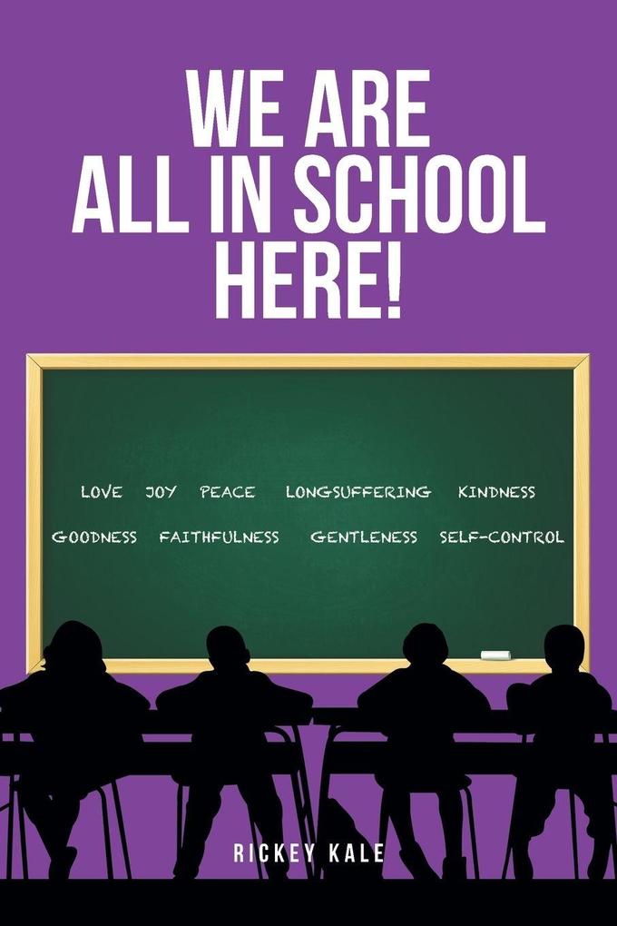 We Are All in School Here!