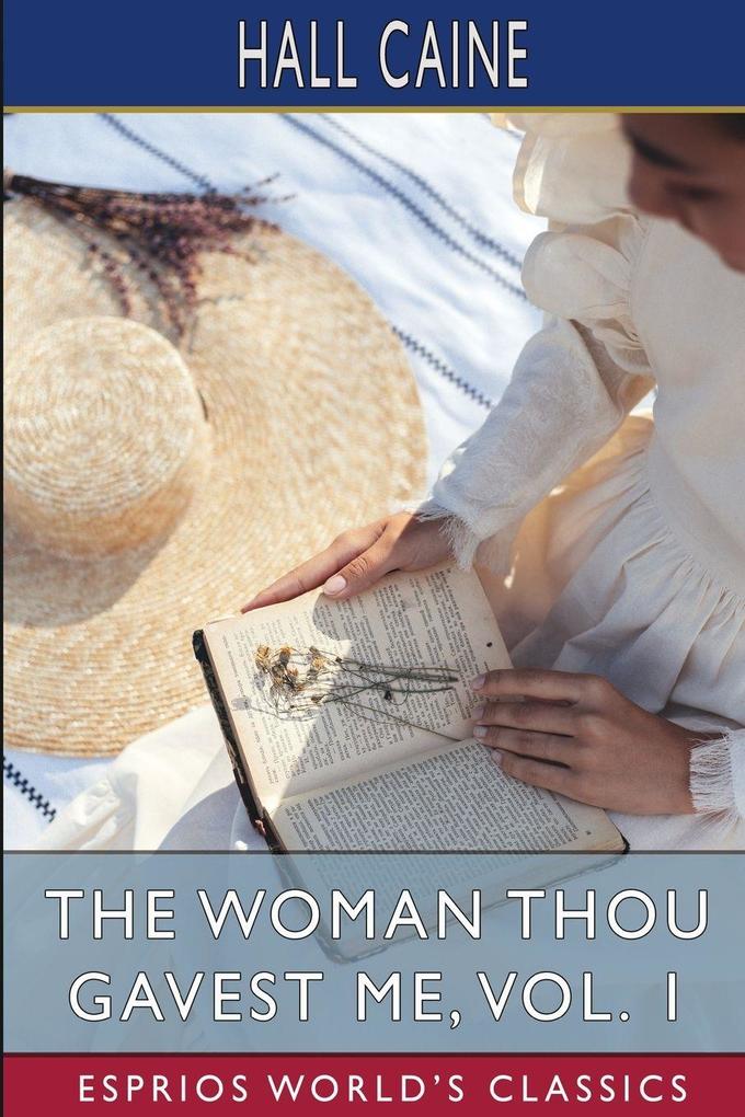 The Woman Thou Gavest Me Vol. 1 (Esprios Classics)