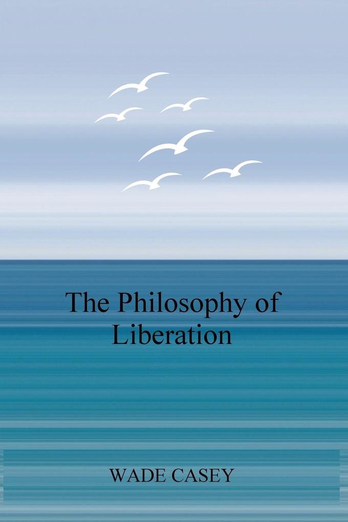 The Philosophy of Liberation