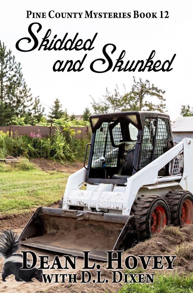 Skidded and Skunked