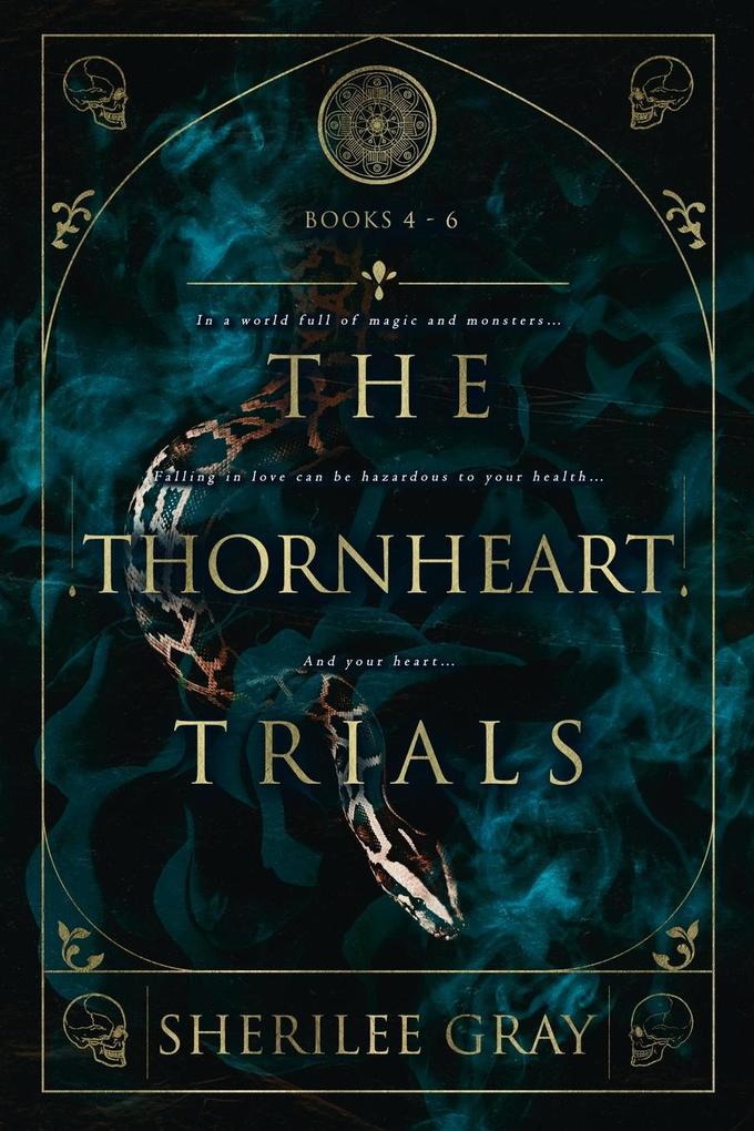 The Thornheart Trials Books 4 - 6