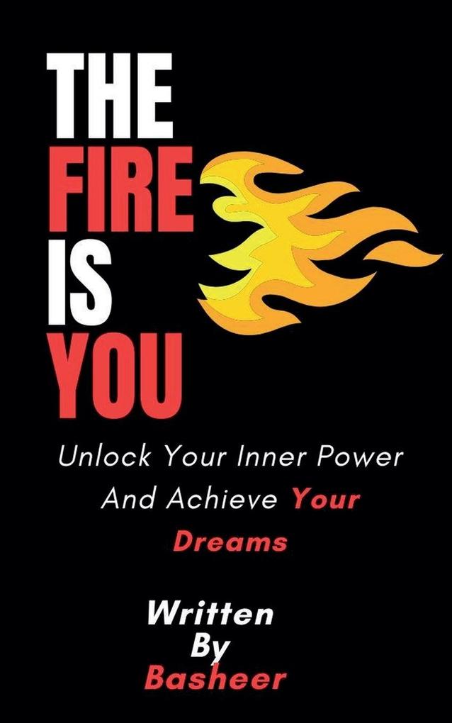 The Fire Is You