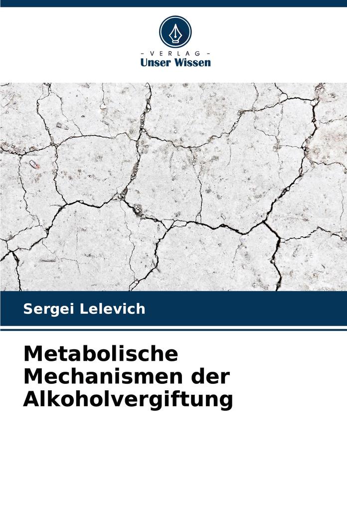 Metabolische Mechanismen der Alkoholvergiftung
