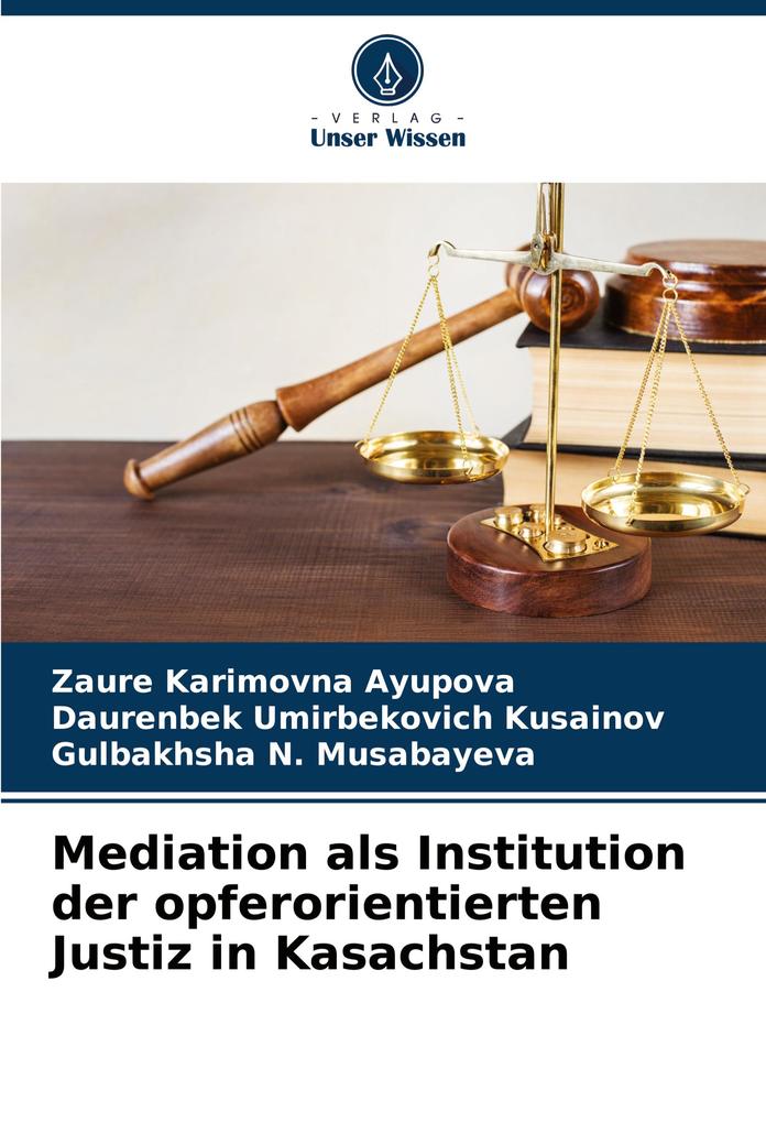Mediation als Institution der opferorientierten Justiz in Kasachstan