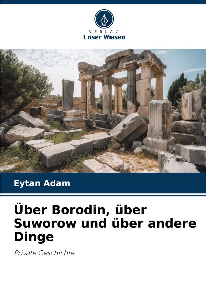 Über Borodin über Suworow und über andere Dinge