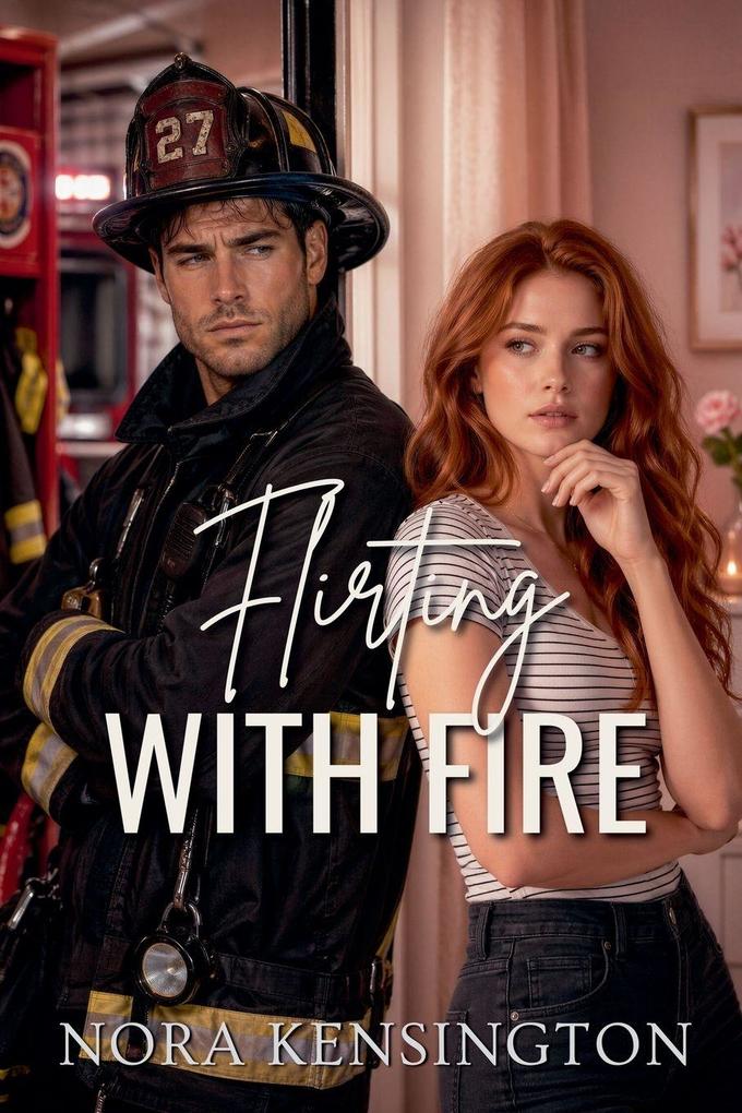 Flirting with Fire