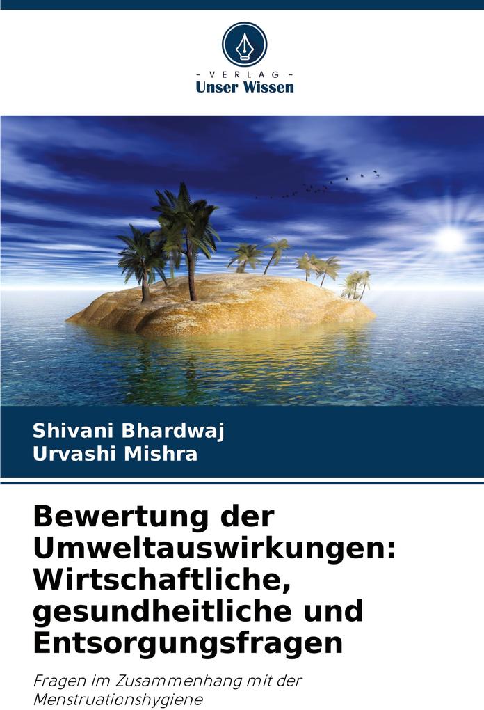 Bewertung der Umweltauswirkungen: Wirtschaftliche gesundheitliche und Entsorgungsfragen