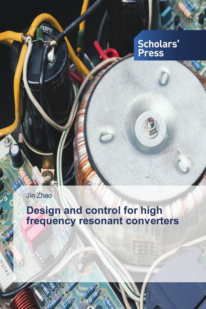 Design and control for high frequency resonant converters