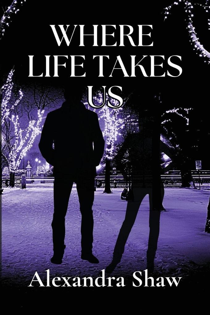 Where Life Takes Us