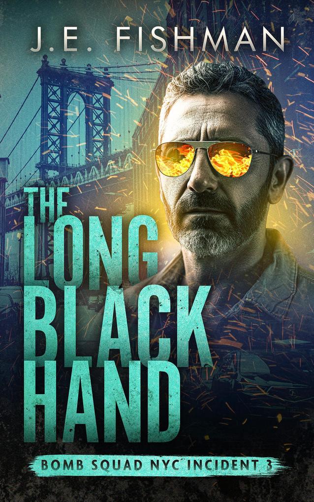 The Long Black Hand (Bomb Squad NYC #3)