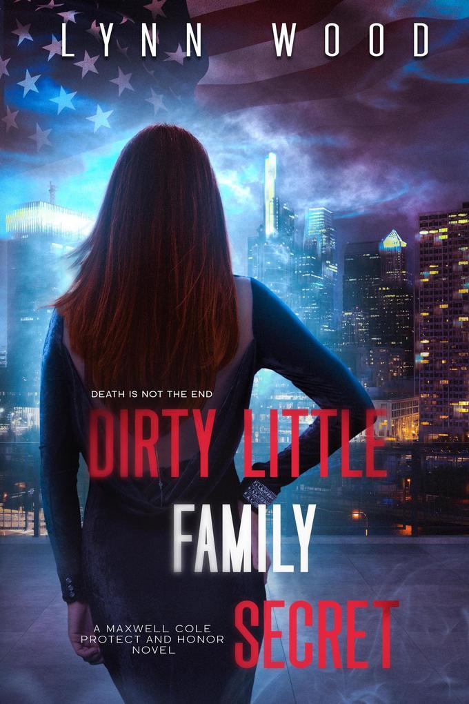Dirty Little Family Secret (Protect and Honor Series #3)