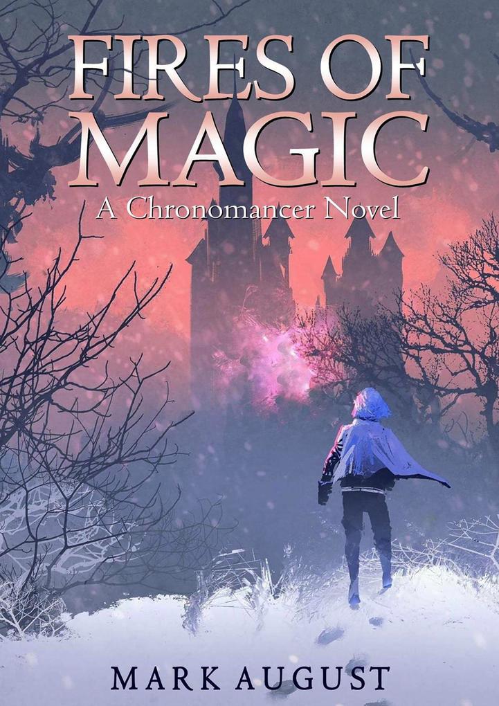 Fires of Magic (Chronomancer #3)