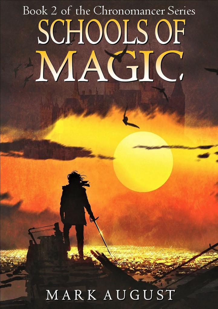 Schools of Magic (Chronomancer #2)