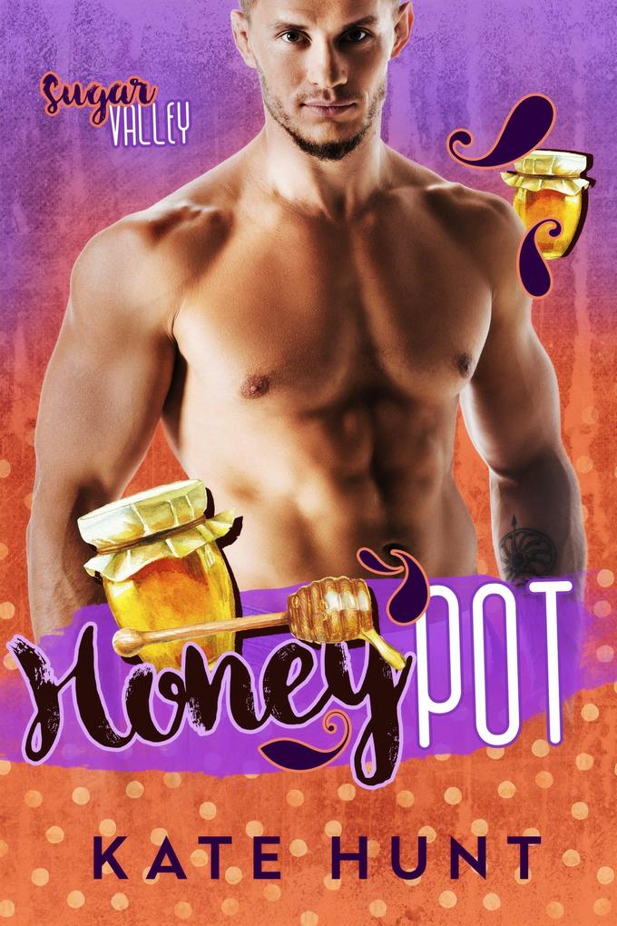 Honey Pot (Sugar Valley #4)