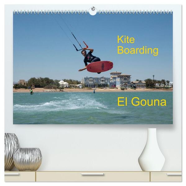 Kite Boarding El Gouna (hochwertiger Premium Wandkalender 2026 DIN A2 quer) Kunstdruck in Hochglanz