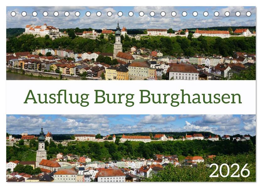 Ausflug Burg Burghausen (Tischkalender 2026 DIN A5 quer) CALVENDO Monatskalender