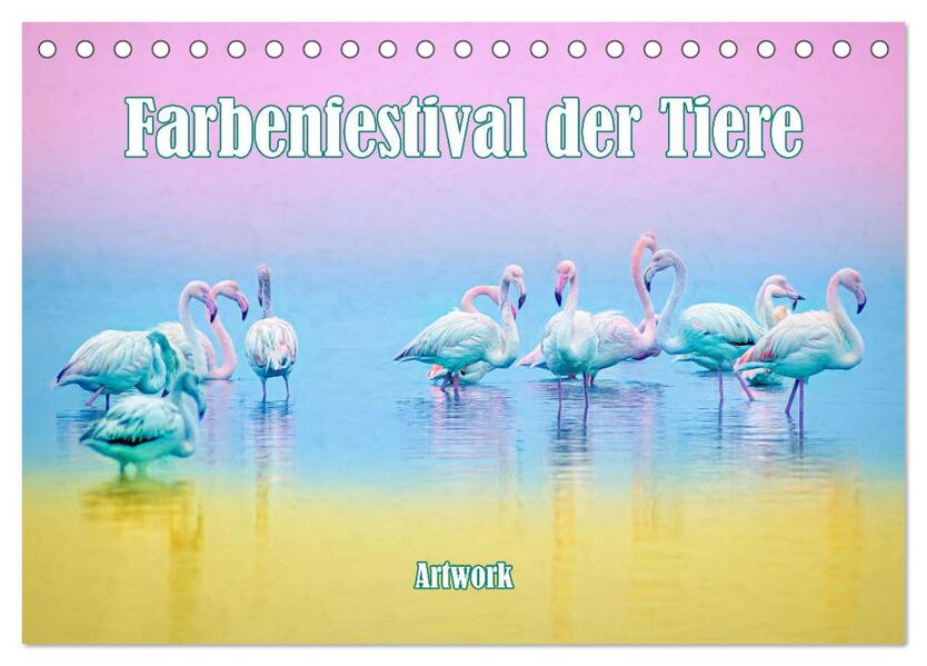 Farbenfestival der Tiere - Artwork (Tischkalender 2026 DIN A5 quer) CALVENDO Monatskalender