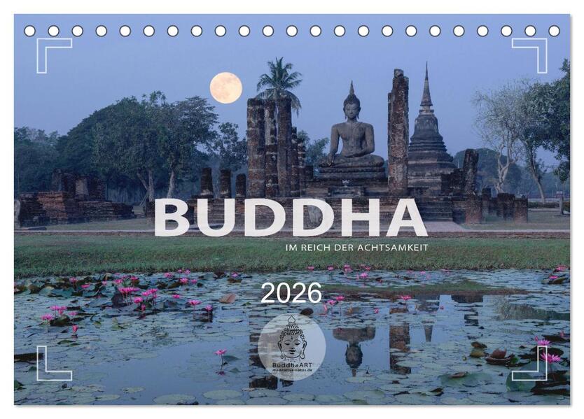 BUDDHA - Im Reich der Achtsamkeit (Tischkalender 2026 DIN A5 quer) CALVENDO Monatskalender