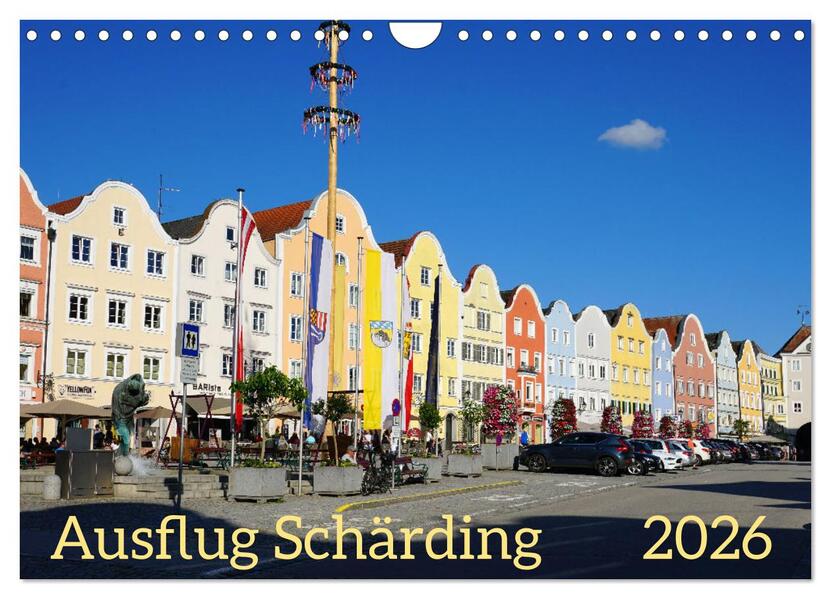 Ausflug Schärding (Wandkalender 2026 DIN A4 quer) CALVENDO Monatskalender