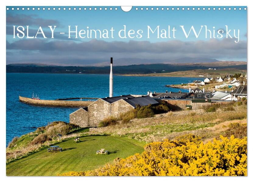 Islay - Heimat des Malt Whisky (Wandkalender 2026 DIN A3 quer) CALVENDO Monatskalender
