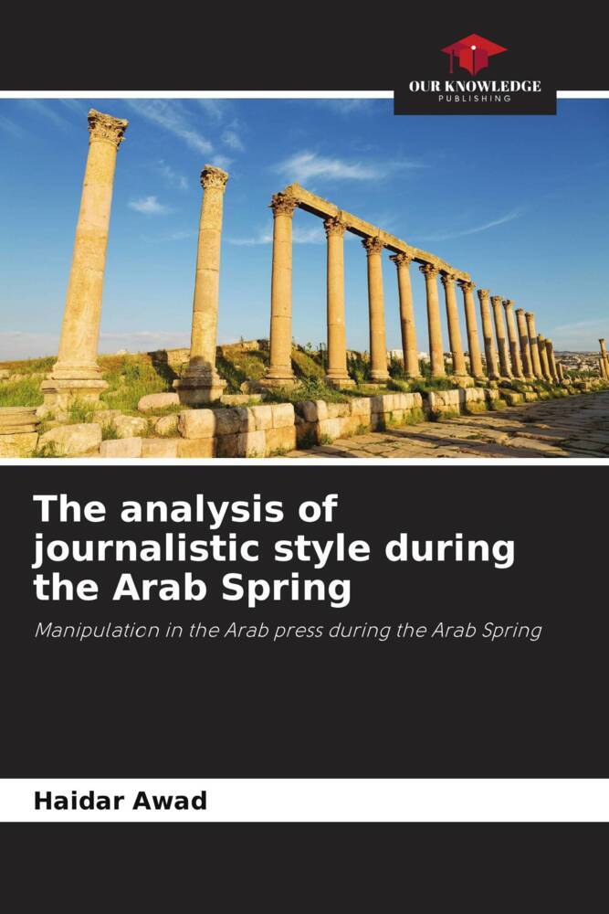 The analysis of journalistic style during the Arab Spring