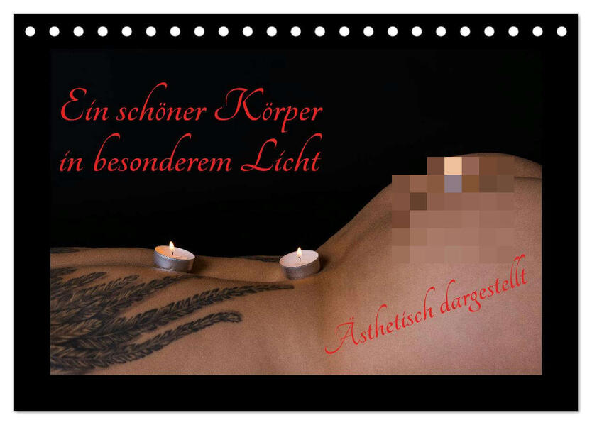 Ein schöner Körper in besonderem Licht (Tischkalender 2026 DIN A5 quer) CALVENDO Monatskalender