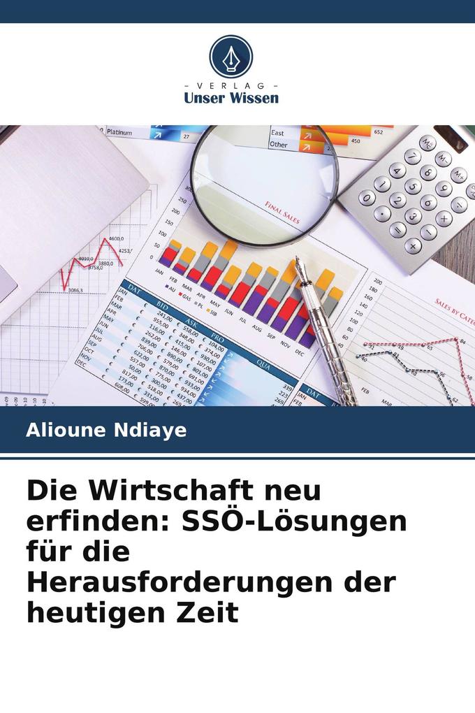 Die Wirtschaft neu erfinden: SSÖ-Lösungen für die Herausforderungen der heutigen Zeit