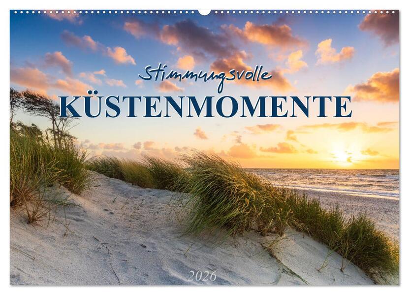 Stimmungsvolle Küstenmomente (Wandkalender 2026 DIN A2 quer) CALVENDO Monatskalender