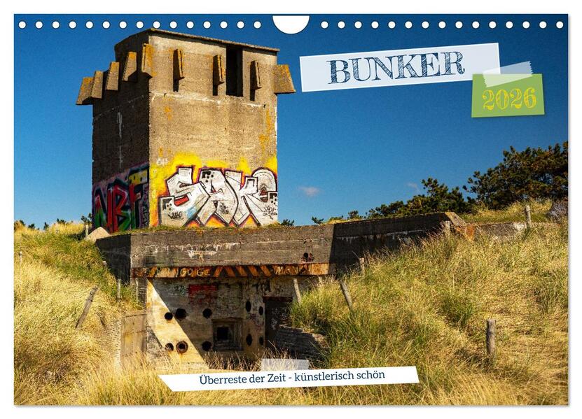 Bunker Überreste der Zeit - Künstlerisch schön (Wandkalender 2026 DIN A4 quer) CALVENDO Monatskalender