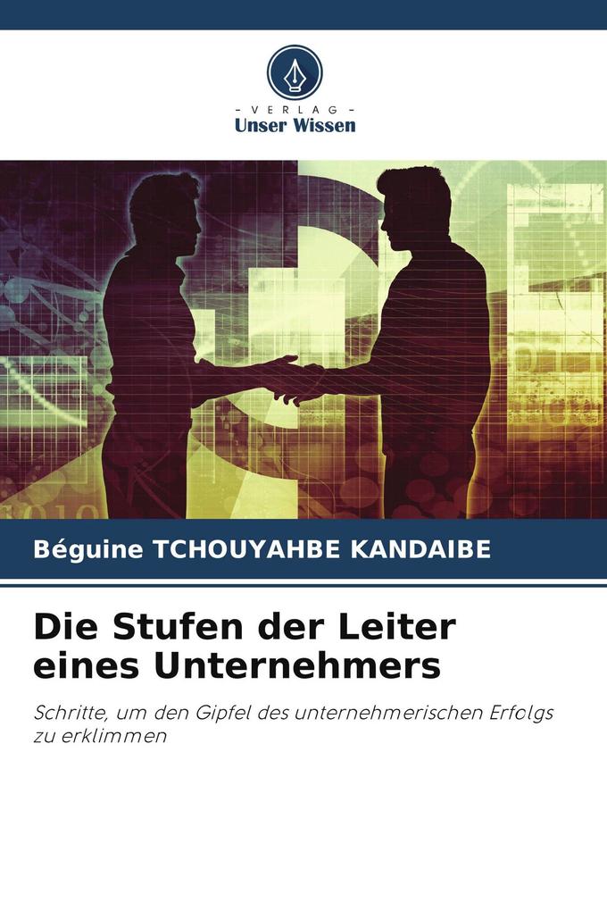 Die Stufen der Leiter eines Unternehmers