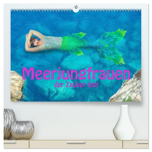Meerjungfrauen - der Zauber lebt (hochwertiger Premium Wandkalender 2026 DIN A2 quer) Kunstdruck in Hochglanz