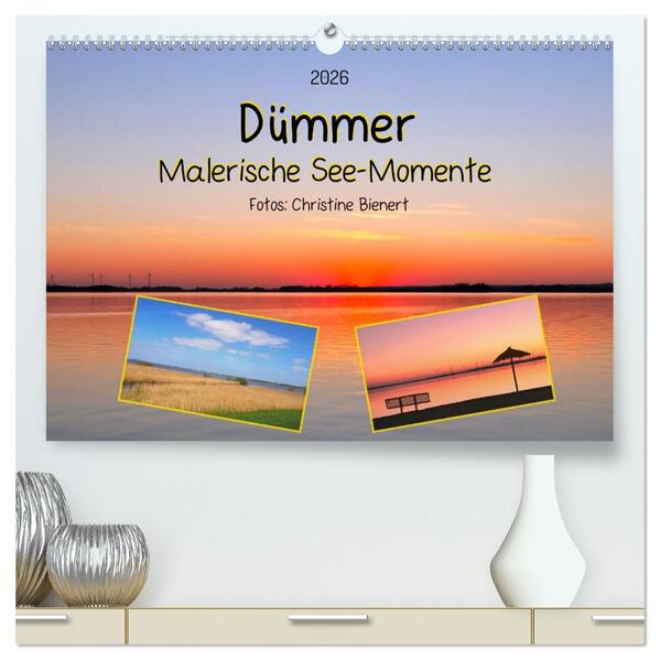 Dümmer Malerische See-Momente (hochwertiger Premium Wandkalender 2026 DIN A2 quer) Kunstdruck in Hochglanz