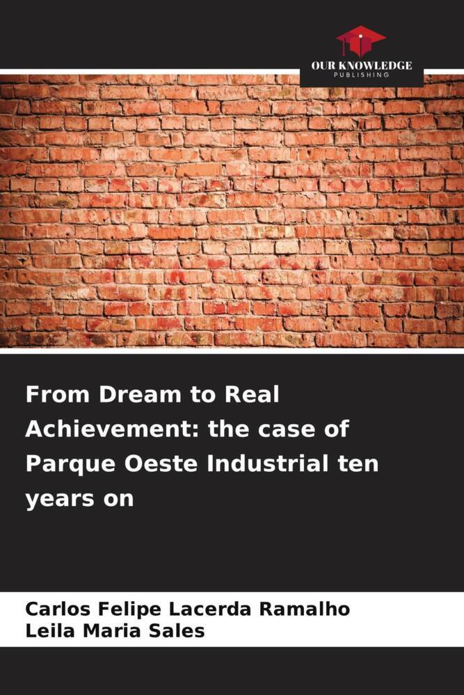 From Dream to Real Achievement: the case of Parque Oeste Industrial ten years on