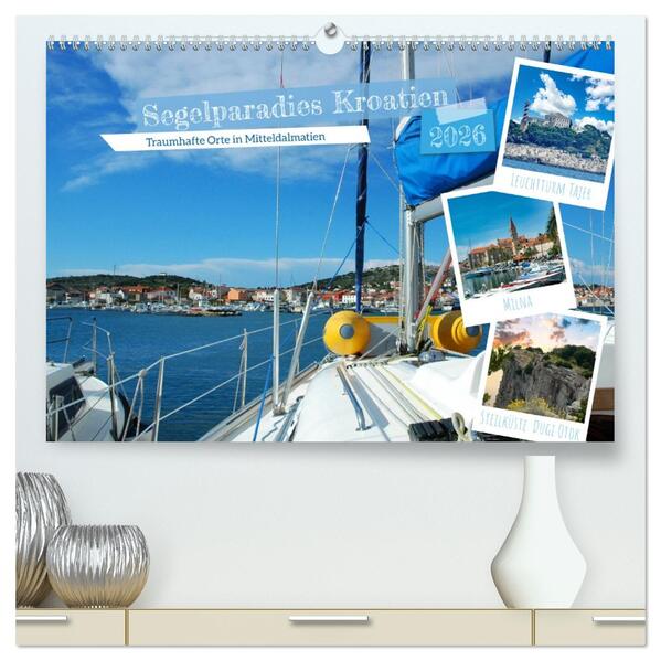 Segelparadies Kroatien (hochwertiger Premium Wandkalender 2026 DIN A2 quer) Kunstdruck in Hochglanz