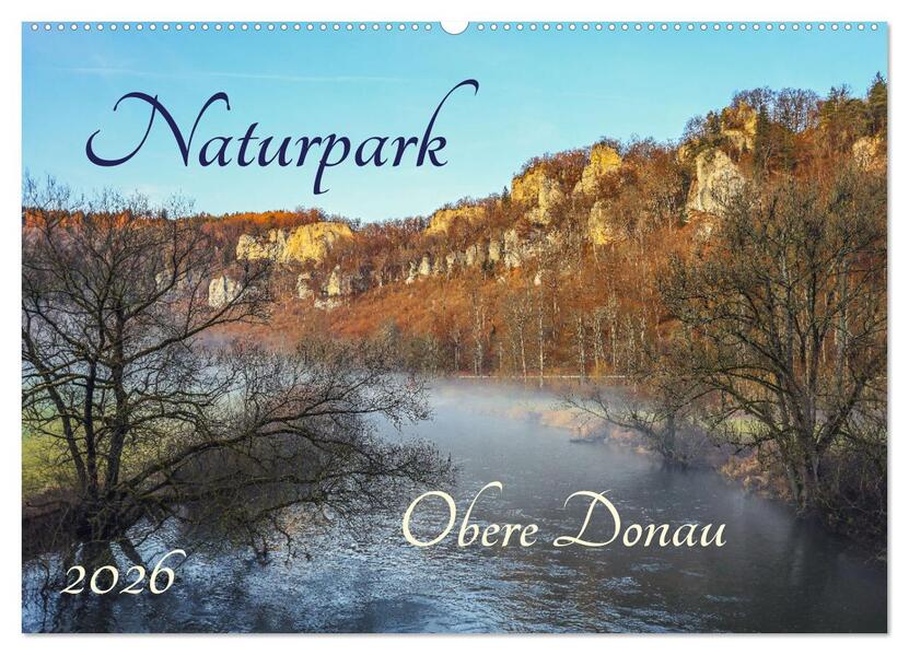 Naturpark Obere Donau (Wandkalender 2026 DIN A2 quer) CALVENDO Monatskalender