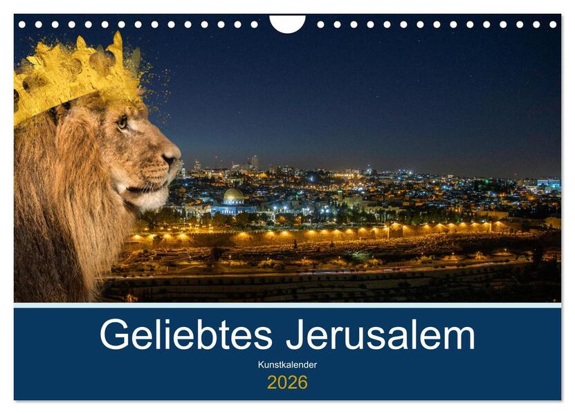 Geliebtes Jerusalem (Wandkalender 2026 DIN A4 quer) CALVENDO Monatskalender