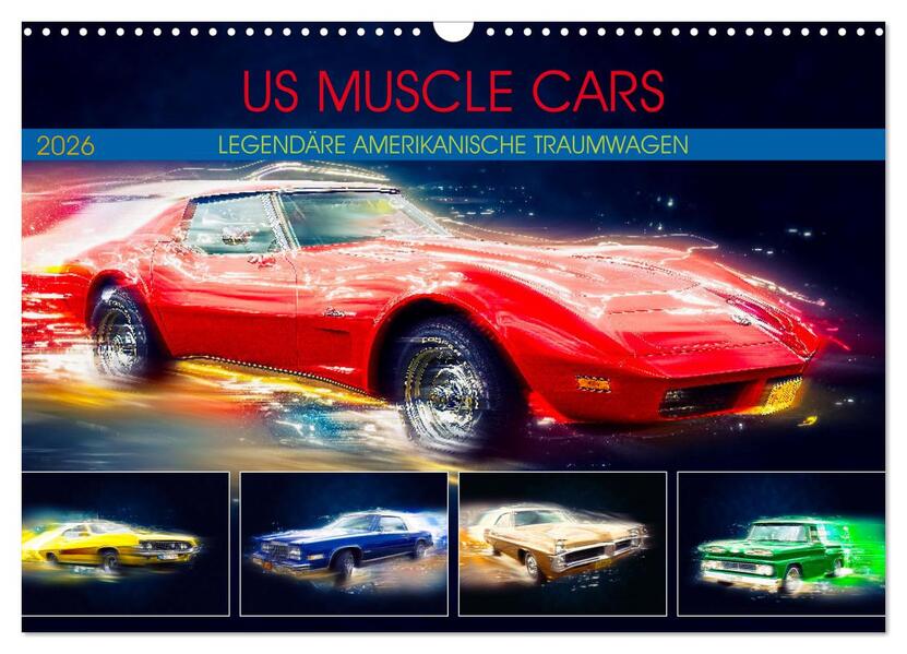 US Muscle Cars Legendäre Amerikanische Traumwagen (Wandkalender 2026 DIN A3 quer) CALVENDO Monatskalender