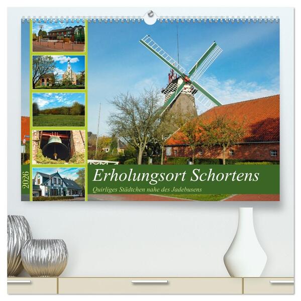 Erholungsort Schortens (hochwertiger Premium Wandkalender 2026 DIN A2 quer) Kunstdruck in Hochglanz