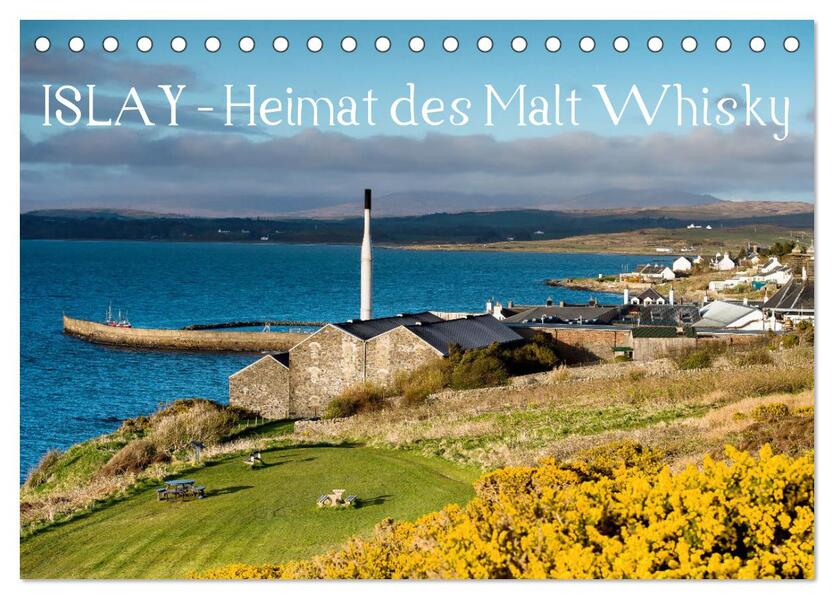 Islay - Heimat des Malt Whisky (Tischkalender 2026 DIN A5 quer) CALVENDO Monatskalender