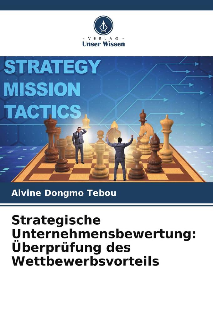 Strategische Unternehmensbewertung: Überprüfung des Wettbewerbsvorteils