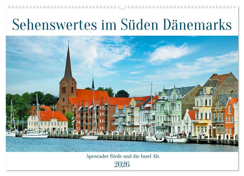 Sehenswertes im Süden Dänemarks (Wandkalender 2026 DIN A2 quer) CALVENDO Monatskalender